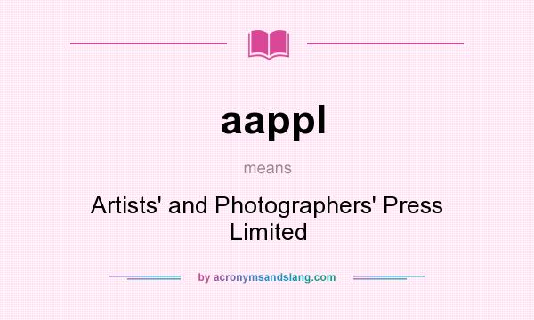 What does aappl mean? It stands for Artists` and Photographers` Press Limited