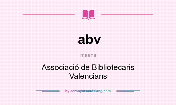 What does abv mean? It stands for Associació de Bibliotecaris Valencians