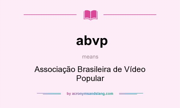 What does abvp mean? It stands for Associação Brasileira de Vídeo Popular
