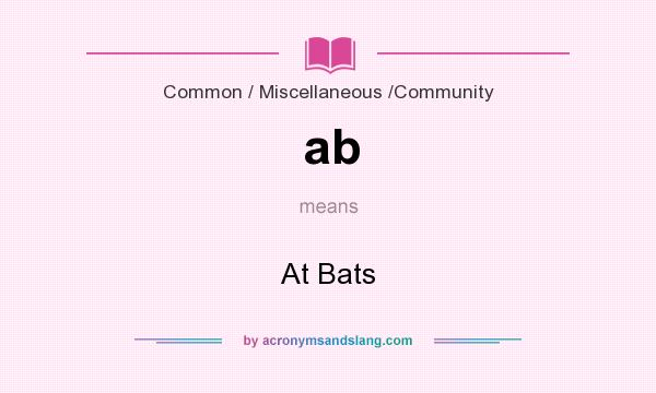 What does ab mean? It stands for At Bats