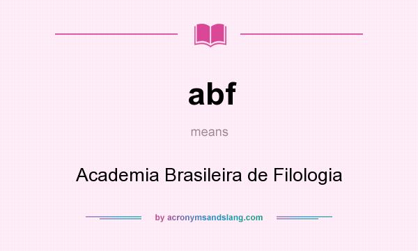 What does abf mean? It stands for Academia Brasileira de Filologia