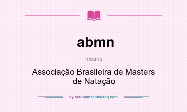 What does abmn mean? It stands for Associação Brasileira de Masters de Natação