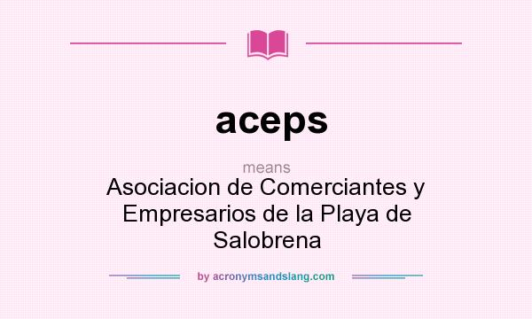 What does aceps mean? It stands for Asociacion de Comerciantes y Empresarios de la Playa de Salobrena