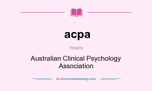 What does acpa mean? It stands for Australian Clinical Psychology Association