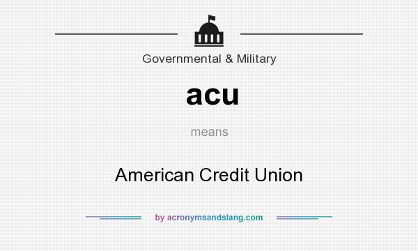 What does acu mean? It stands for American Credit Union