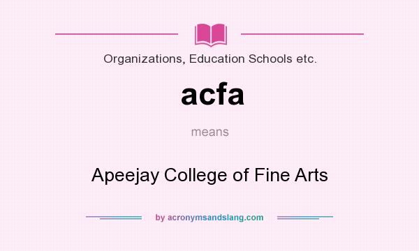 What does acfa mean? It stands for Apeejay College of Fine Arts