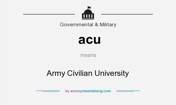 What does acu mean? It stands for Army Civilian University