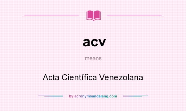 What does acv mean? It stands for Acta Científica Venezolana