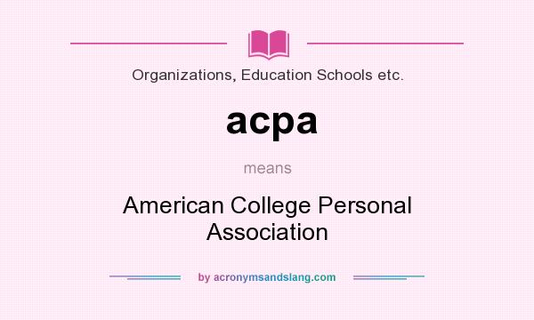 What does acpa mean? It stands for American College Personal Association