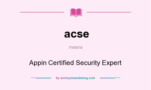 What does acse mean? It stands for Appin Certified Security Expert