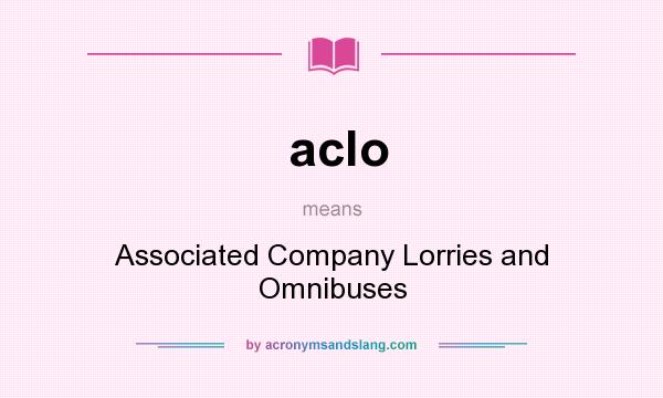 What does aclo mean? It stands for Associated Company Lorries and Omnibuses