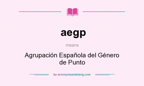 What does aegp mean? It stands for Agrupación Española del Género de Punto