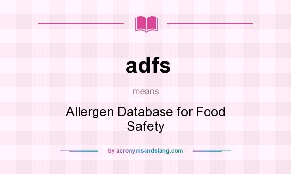 What does adfs mean? It stands for Allergen Database for Food Safety