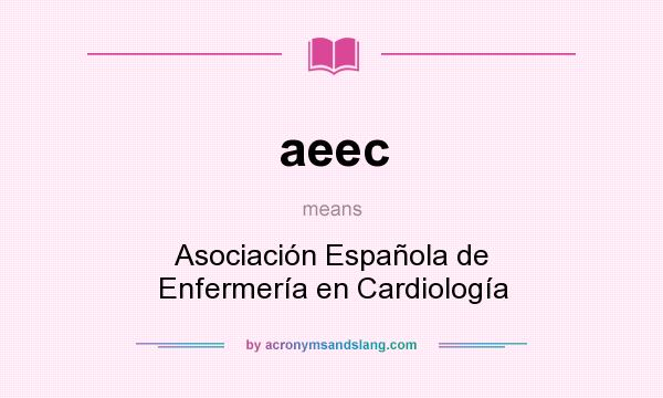 What does aeec mean? It stands for Asociación Española de Enfermería en Cardiología