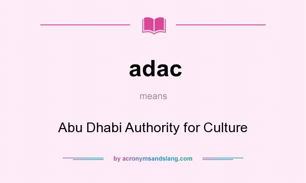 What does adac mean? It stands for Abu Dhabi Authority for Culture