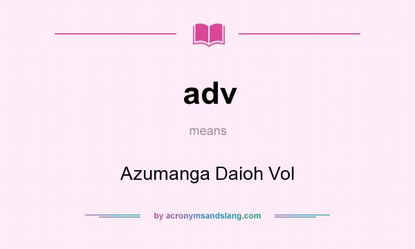What does adv mean? It stands for Azumanga Daioh Vol