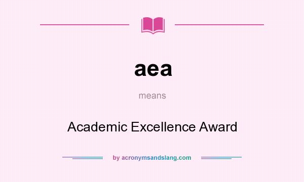 What does aea mean? It stands for Academic Excellence Award