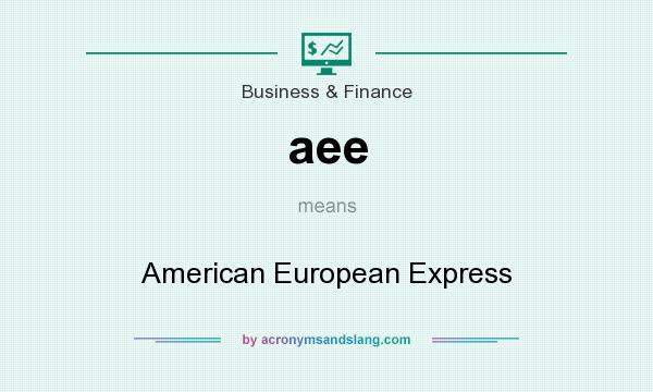 What does aee mean? It stands for American European Express