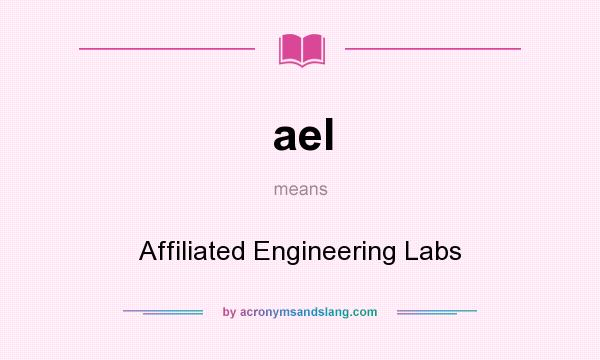 What does ael mean? It stands for Affiliated Engineering Labs