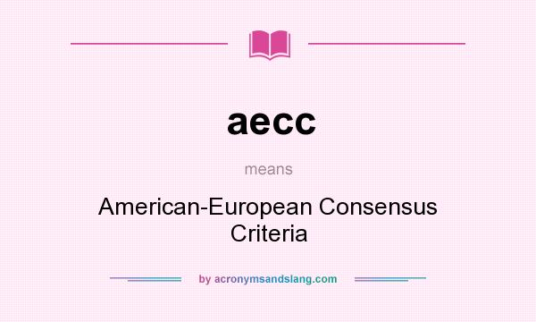 What does aecc mean? It stands for American-European Consensus Criteria