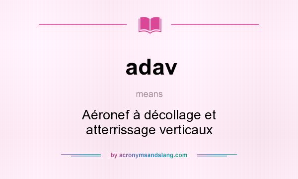 What does adav mean? It stands for Aéronef à décollage et atterrissage verticaux