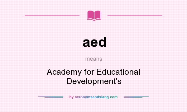 What does aed mean? It stands for Academy for Educational Development`s