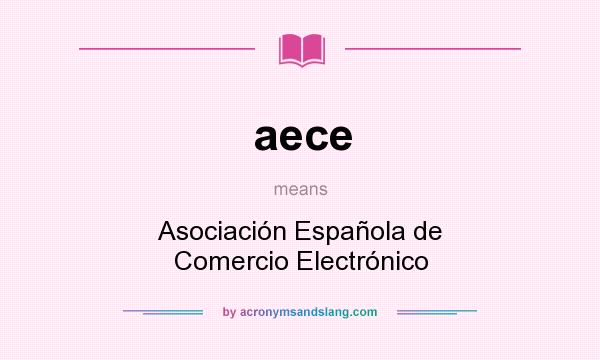 What does aece mean? It stands for Asociación Española de Comercio Electrónico