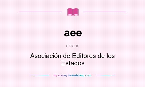 What does aee mean? It stands for Asociación de Editores de los Estados