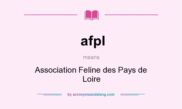 What does afpl mean? It stands for Association Feline des Pays de Loire