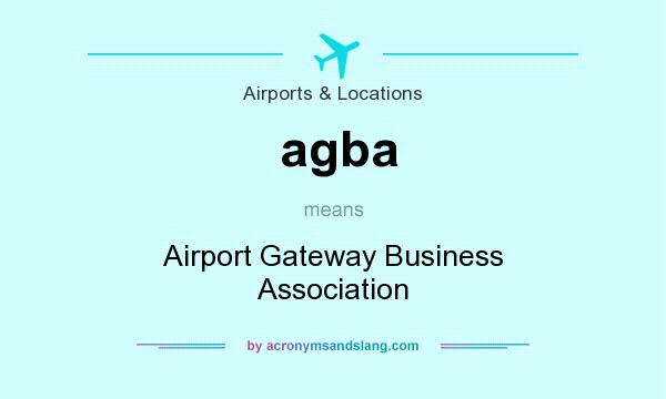 What does agba mean? It stands for Airport Gateway Business Association