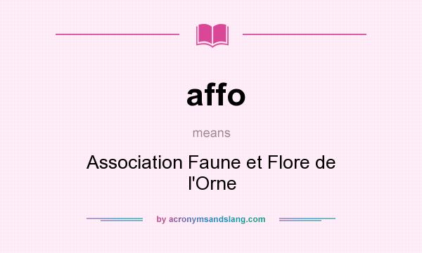 What does affo mean? It stands for Association Faune et Flore de l`Orne