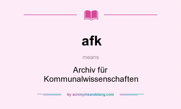 What does afk mean? It stands for Archiv für Kommunalwissenschaften