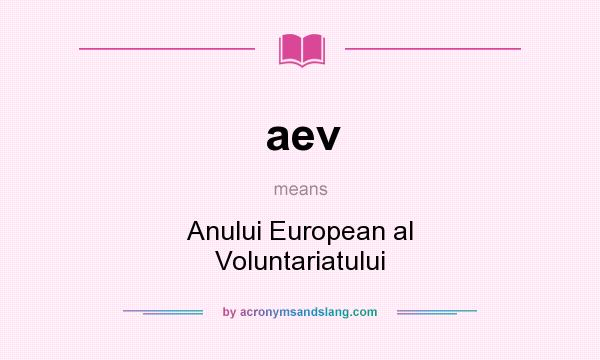 What does aev mean? It stands for Anului European al Voluntariatului