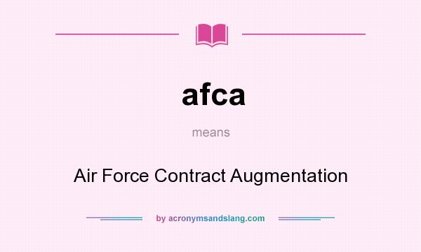 What does afca mean? It stands for Air Force Contract Augmentation