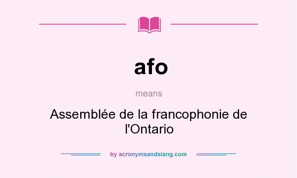 What does afo mean? It stands for Assemblée de la francophonie de l`Ontario
