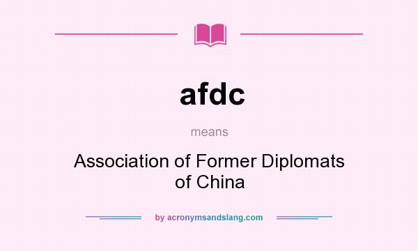 What does afdc mean? It stands for Association of Former Diplomats of China