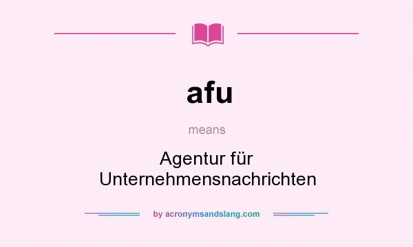 What does afu mean? It stands for Agentur für Unternehmensnachrichten