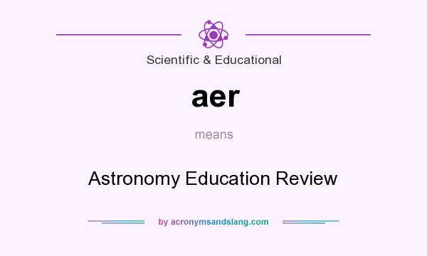 What does aer mean? It stands for Astronomy Education Review