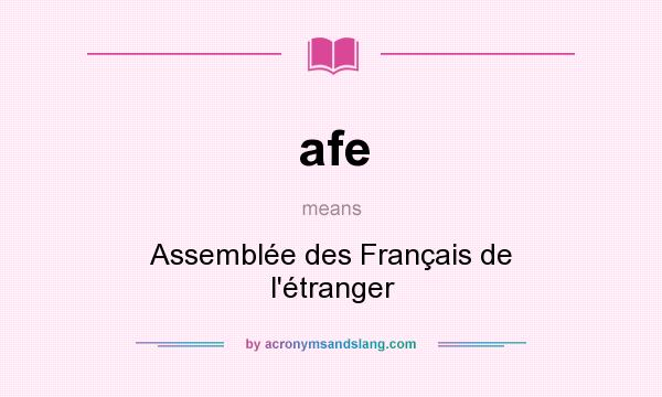 What does afe mean? It stands for Assemblée des Français de l`étranger