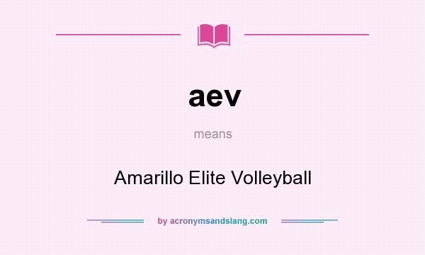 What does aev mean? It stands for Amarillo Elite Volleyball