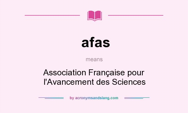 What does afas mean? It stands for Association Française pour l`Avancement des Sciences