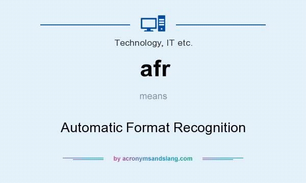 What does afr mean? It stands for Automatic Format Recognition