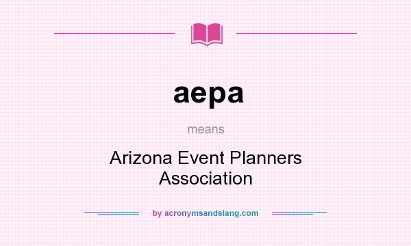 What does aepa mean? It stands for Arizona Event Planners Association