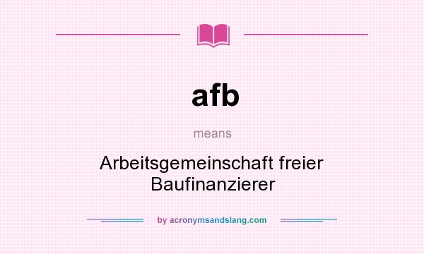 What does afb mean? It stands for Arbeitsgemeinschaft freier Baufinanzierer