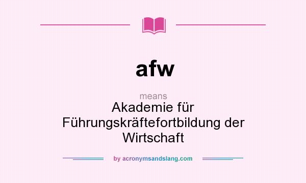 What does afw mean? It stands for Akademie für Führungskräftefortbildung der Wirtschaft