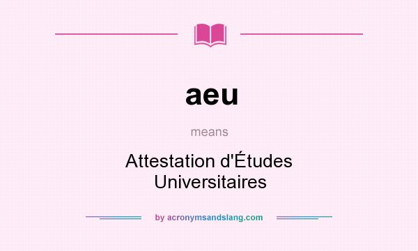 What does aeu mean? It stands for Attestation d`Études Universitaires