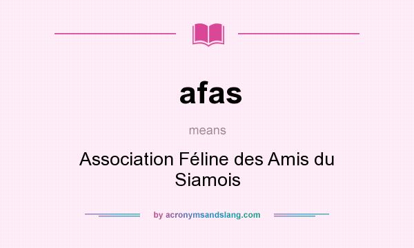 What does afas mean? It stands for Association Féline des Amis du Siamois