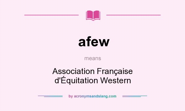 What does afew mean? It stands for Association Française d`Équitation Western