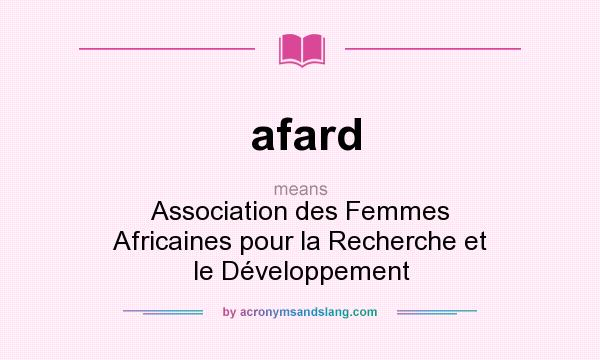 What does afard mean? It stands for Association des Femmes Africaines pour la Recherche et le Développement