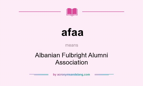 What does afaa mean? It stands for Albanian Fulbright Alumni Association